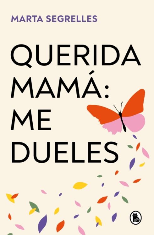 Produktbild: Querida Mam&aacute; Me Dueles / Dear Mom: Our Relationship Hurts Me