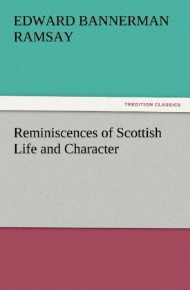 Produktbild: Reminiscences of Scottish Life and Character