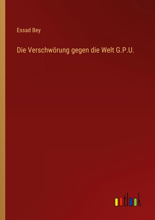 Produktbild: Die Verschw&ouml;rung gegen die Welt G.P.U.