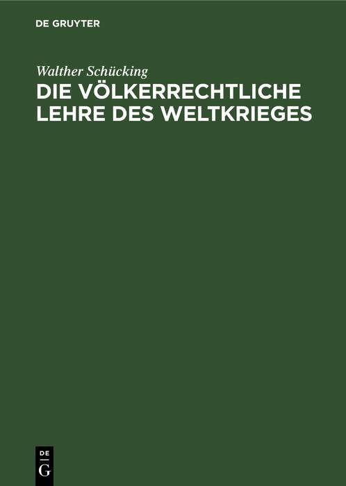 Produktbild: Die v&ouml;lkerrechtliche Lehre des Weltkrieges