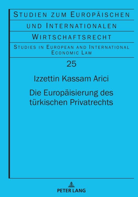Produktbild: Die Europ&auml;isierung des t&uuml;rkischen Privatrechts