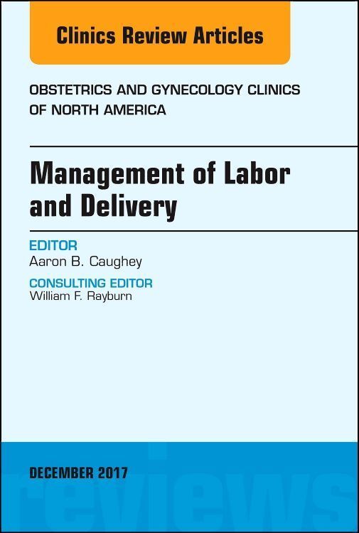 Produktbild: Management of Labor and Delivery, an Issue of Obstetrics and Gynecology Clinics