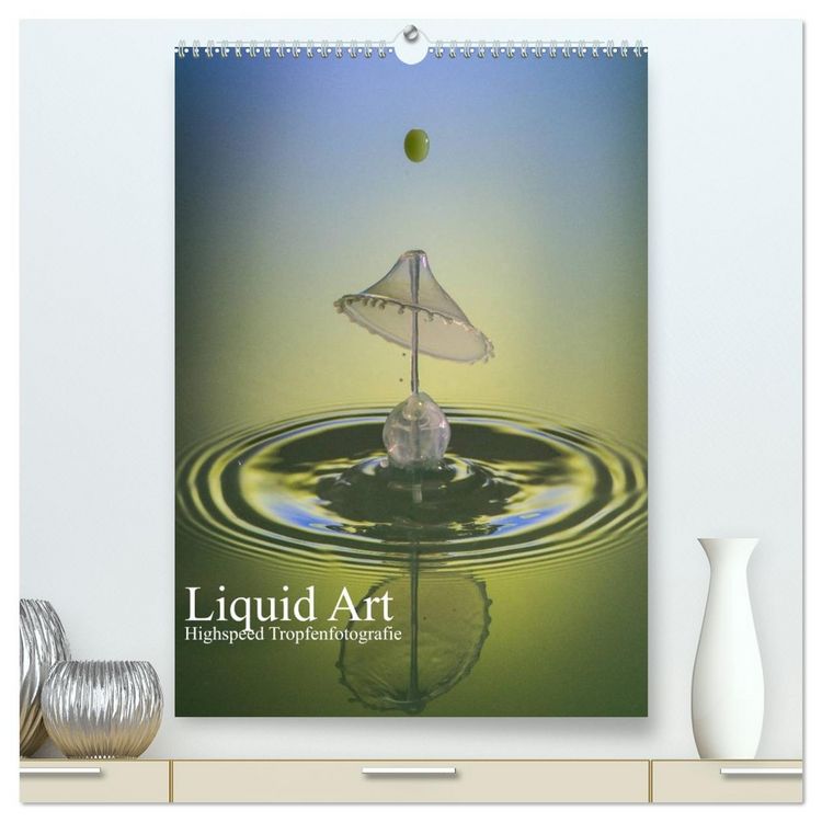 Produktbild: Liquid Art, Highspeed Tropfenfotografie (hochwertiger Premium Wandkalender 2026 DIN A2 hoch), Kunstdruck in Hochglanz