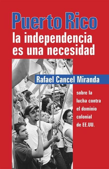 Produktbild: Puerto Rico: La Independencia Es Una Necesidad