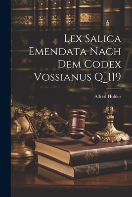 Produktbild: Lex Salica Emendata Nach Dem Codex Vossianus Q. 119