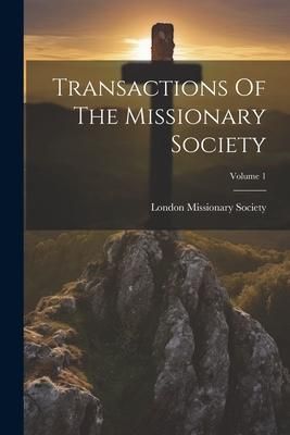 Produktbild: Transactions Of The Missionary Society; Volume 1