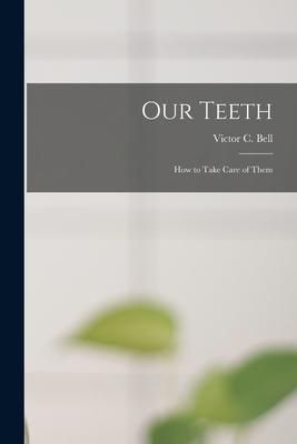 Produktbild: Our Teeth: How to Take Care of Them