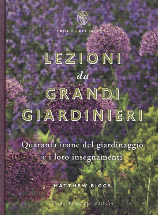 Produktbild: Lezioni da grandi giardinieri. Quaranta icone del giardinaggio e i loro insegnamenti