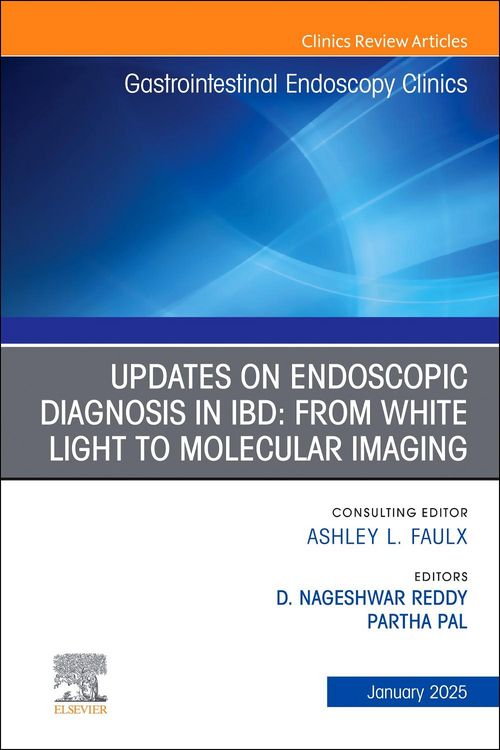 Produktbild: Updates on Endoscopic Diagnosis in Ibd: From White Light to Molecular Imaging, an Issue of Gastrointestinal Endoscopy Clinics