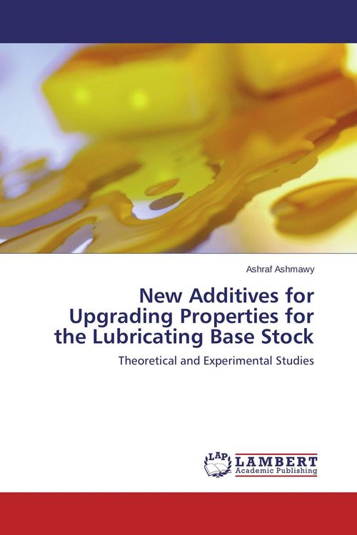 Produktbild: New Additives for Upgrading Properties for the Lubricating Base Stock