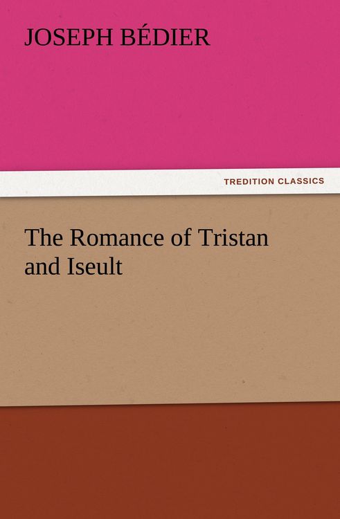 Produktbild: The Romance of Tristan and Iseult