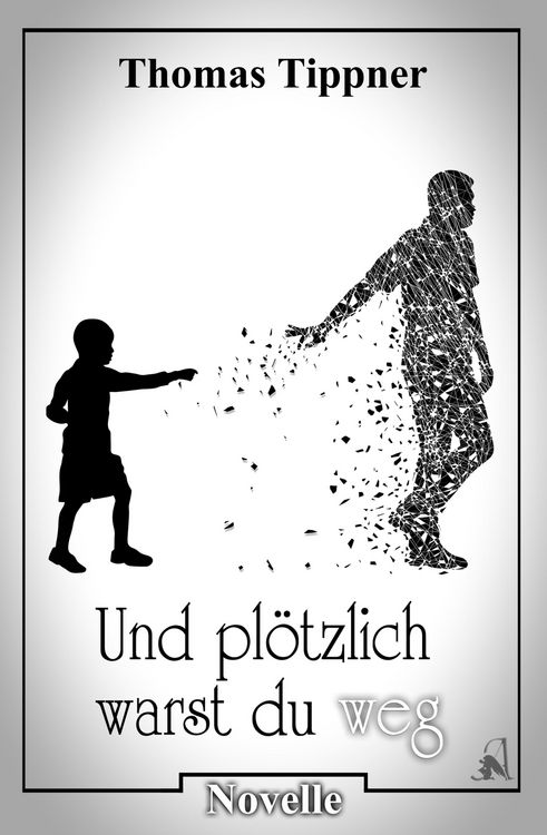 Produktbild: Und pl&ouml;tzlich warst du weg