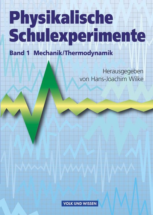 Produktbild: Physikalische Schulexperimente - Band 1