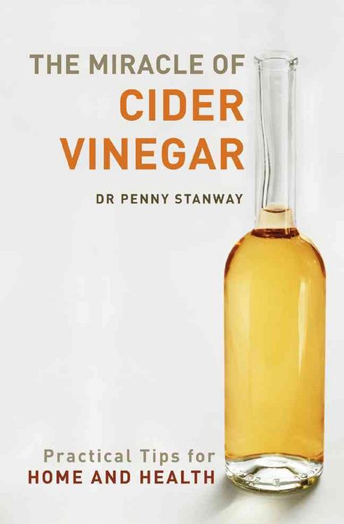 Produktbild: The Miracle of Cider Vinegar: Practical Tips for Home and Health