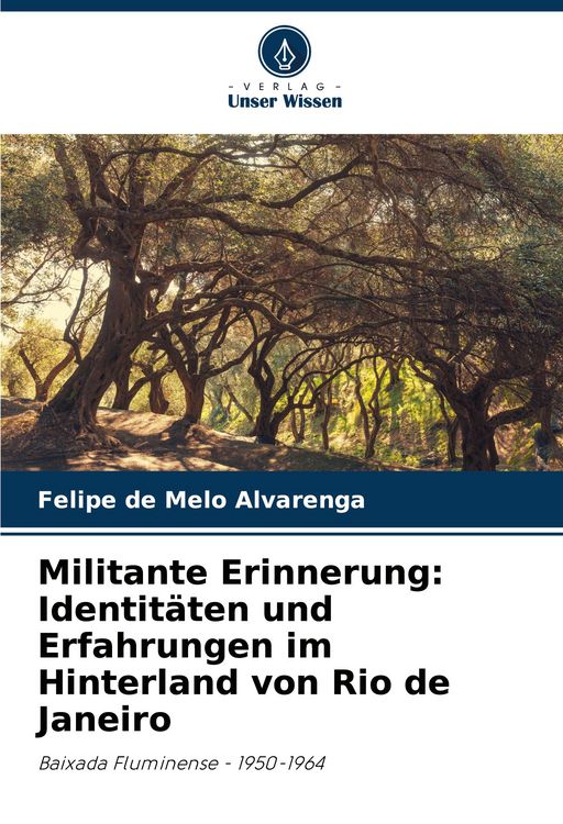 Produktbild: Militante Erinnerung: Identit&auml;ten und Erfahrungen im Hinterland von Rio de Janeiro