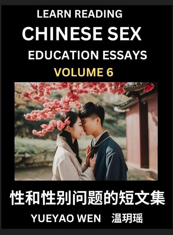 Produktbild: Learn Reading Chinese Sex Education Essays (Part 6) - Short Essays on Sex, Sexuality & Gender Issues, Improve Personal Growth and Development, Sex Edu