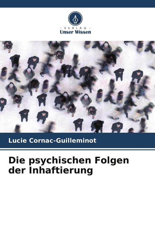 Produktbild: Die psychischen Folgen der Inhaftierung