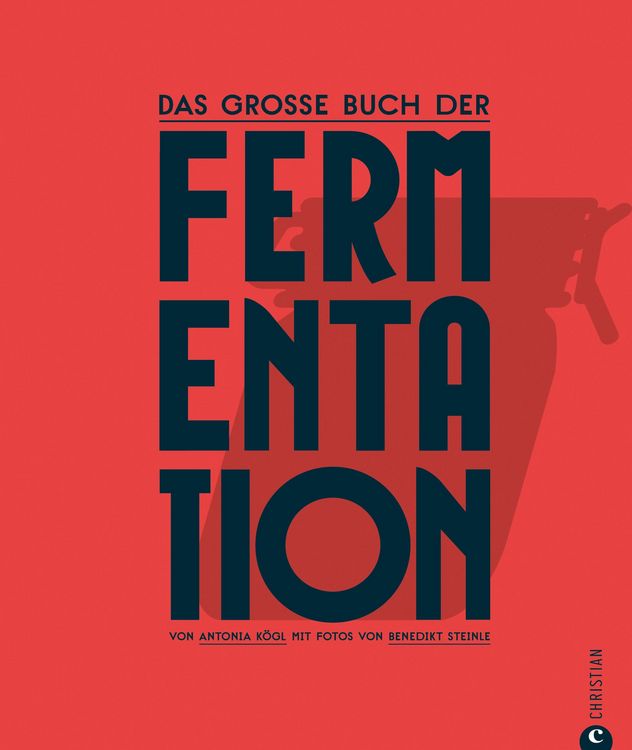 Produktbild: Kochbuch: Das gro&szlig;e Buch der Fermentation. Nat&uuml;rliche Produkte einfach haltbar machen.