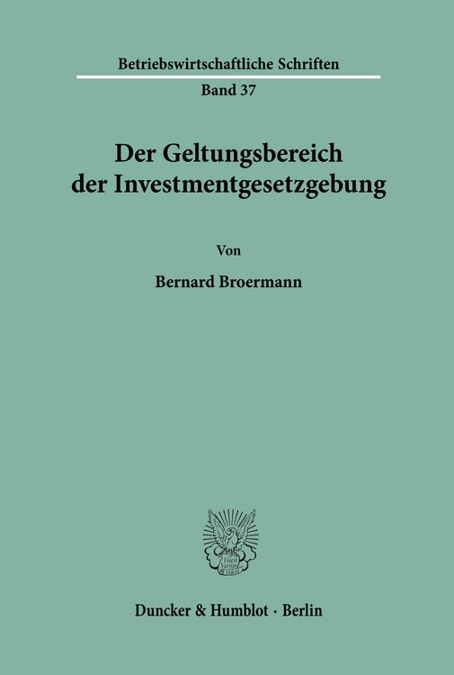 Produktbild: Der Geltungsbereich der Investmentgesetzgebung.