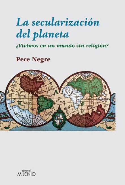 Produktbild: La secularizaci&oacute;n del planeta : &iquest;vivimos en un mundo sin religi&oacute;n?