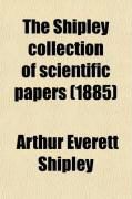 Produktbild: The Shipley Collection of Scientific Papers (Volume 22)