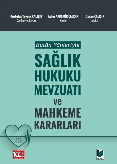 Produktbild: B&uuml;t&uuml;n Y&ouml;nleriyle Saglik Hukuku Mevzuati ve Mahkeme Kararlari