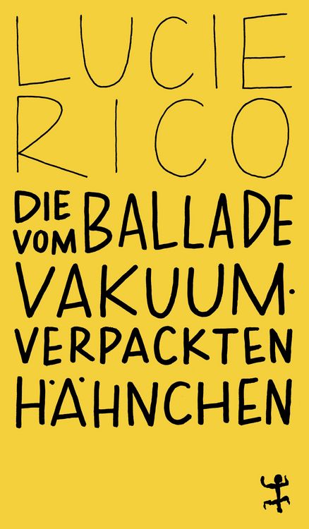 Produktbild: Die Ballade vom vakuumverpackten H&auml;hnchen