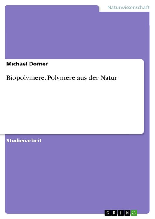 Produktbild: Biopolymere - Polymere aus der Natur