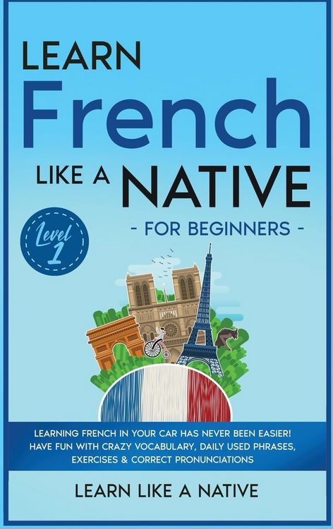 Produktbild: Learn French Like a Native for Beginners - Level 1