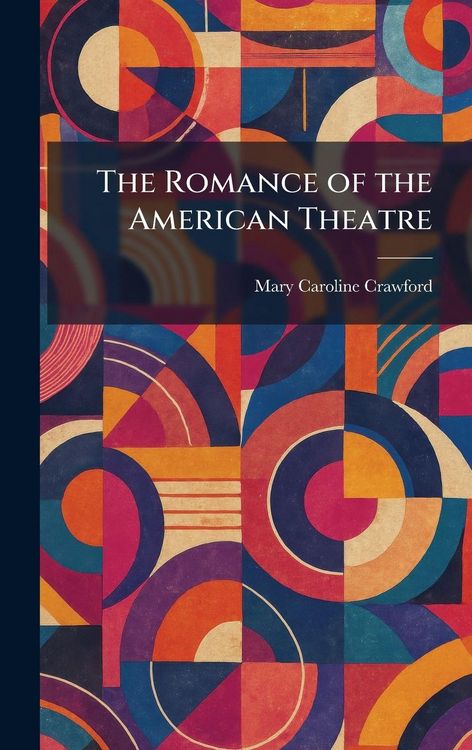 Produktbild: The Romance of the American Theatre
