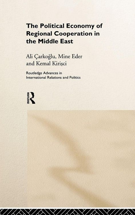 Produktbild: The Political Economy of Regional Cooperation in the Middle East