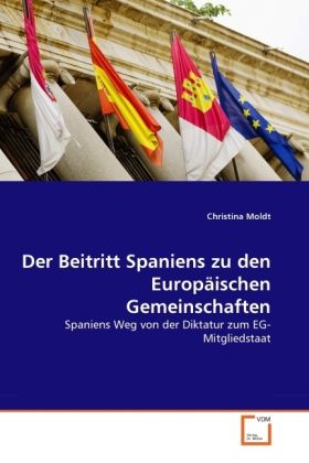 Produktbild: Moldt, C: Beitritt Spaniens zu den Europ&auml;ischen Gemeinschaft