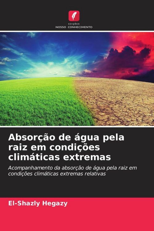 Produktbild: Absor&ccedil;&atilde;o de &aacute;gua pela raiz em condi&ccedil;&otilde;es clim&aacute;ticas extremas