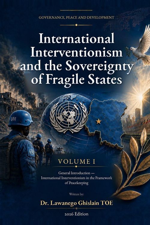 Produktbild: INTERNATIONAL INTERVENTIONISM AND THE SOVEREIGNTY OF FRAGILE STATES Volume I