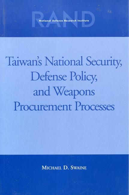 Produktbild: Taiwans National Security, Defense Policy and Weapons Procurement Processes