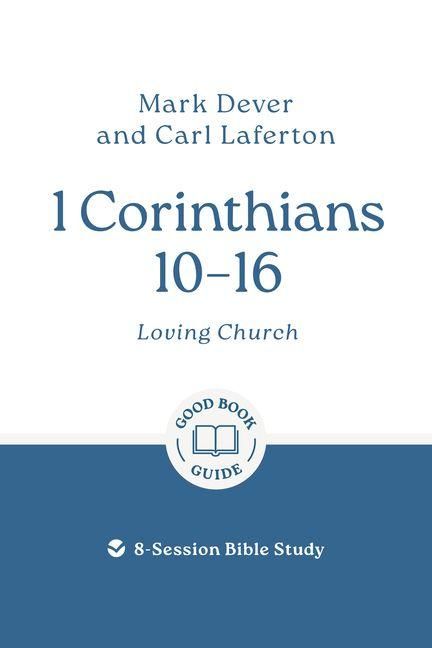 Produktbild: 1 Corinthians 10 - 16: Loving Church