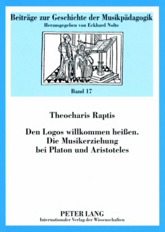 Produktbild: Den Logos willkommen hei&szlig;en- Die Musikerziehung bei Platon und Aristoteles
