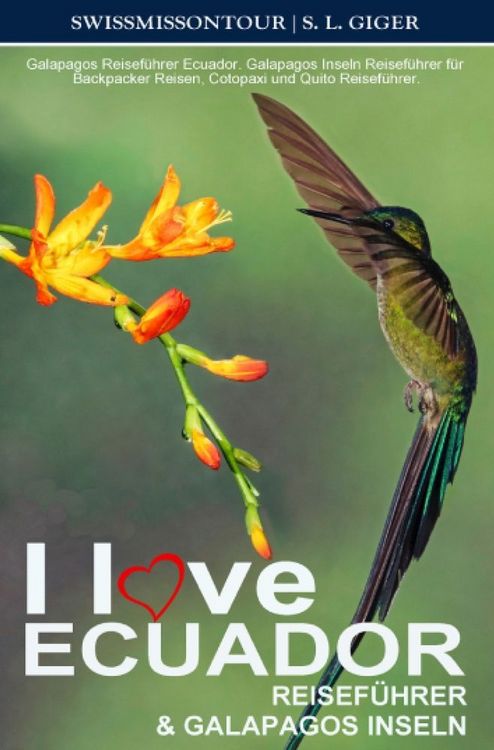 Produktbild: I love Ecuador Reisef&uuml;hrer und Galapagos Inseln von SWISSMISSONTOUR
