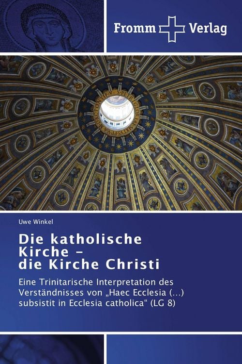 Produktbild: Die katholische Kirche - die Kirche Christi