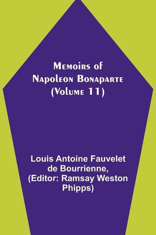Produktbild: Memoirs of Napoleon Bonaparte (Volume 11)