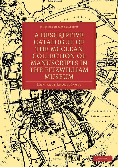 Produktbild: A Descriptive Catalogue of the McClean Collection of Manuscripts in the Fitzwilliam Museum
