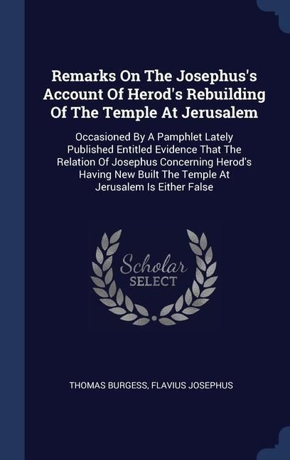 Produktbild: Remarks On The Josephus's Account Of Herod's Rebuilding Of The Temple At Jerusalem