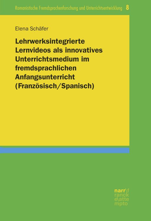 Produktbild: Lehrwerksintegrierte Lernvideos als innovatives Unterrichtsmedium im fremdsprachlichen Anfangsunterricht (Franz&ouml;sisch/Spanisch)