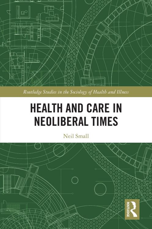 Produktbild: Health and Care in Neoliberal Times