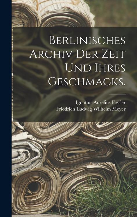 Produktbild: Berlinisches Archiv der Zeit und ihres Geschmacks.