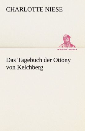 Produktbild: Das Tagebuch der Ottony von Kelchberg