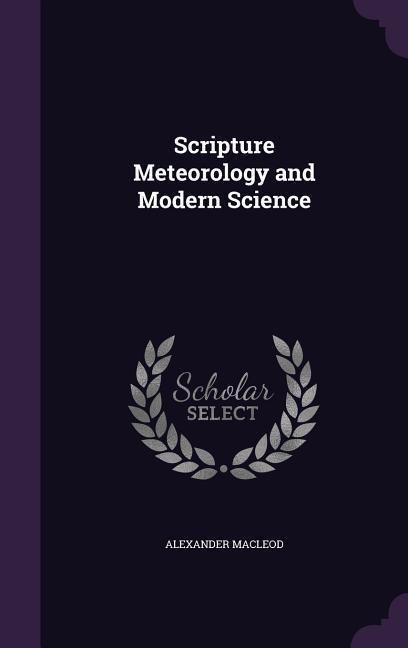 Produktbild: Scripture Meteorology and Modern Science