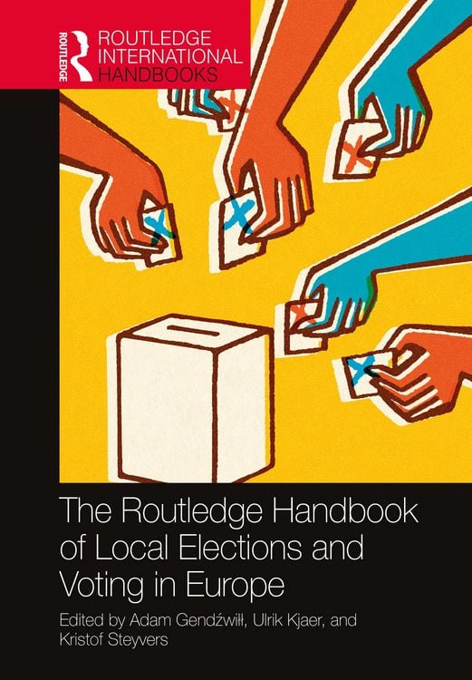 Produktbild: The Routledge Handbook of Local Elections and Voting in Europe