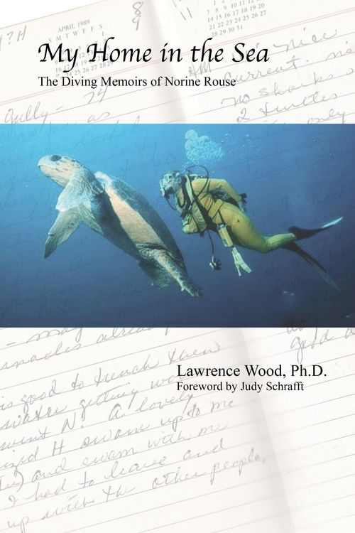 Produktbild: My Home in the Sea: The Diving Memoirs of Norine Rouse