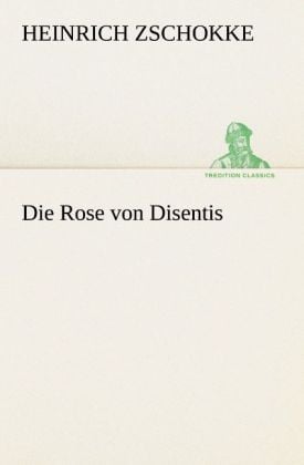 Produktbild: Die Rose von Disentis